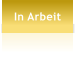In Arbeit